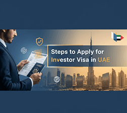 Steps to Apply for Investor Visa in UAE